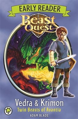 Beast Quest Early Reader Vedra & Krimon Twin Beasts of Avant by Adam Blade