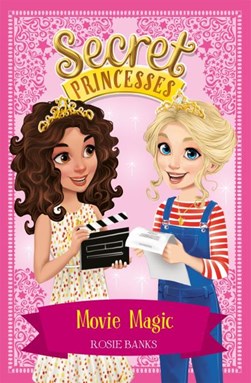 Secret Princesses Stage Spell P/B by Rosie Banks