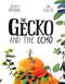 Gecko And The Echo P/B by Rachel Bright