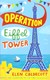 Operation Eiffel Tower by Elen Caldecott