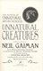 Unnatural Creatures P/B by Neil Gaiman