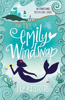 The tail of Emily Windsnap by Liz Kessler