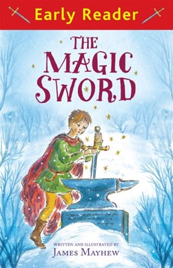 The magic sword by James Mayhew
