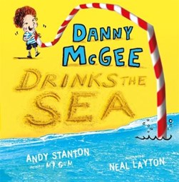 Danny McGee drinks the sea by Andy Stanton