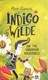 Indigo Wilde And The Unknown Wilderness P/B by Pippa Curnick