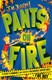Pants on fire by J. M. Joseph