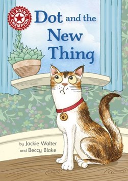 Dot and the new thing by Jackie Walter