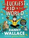 The luckiest kid in the world by Danny Wallace