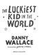 The luckiest kid in the world by Danny Wallace