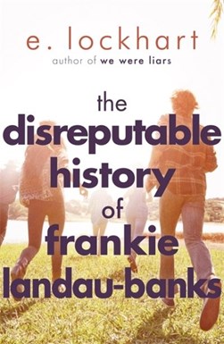 Disreputable History Of Frankie Landau Banks P/B by E. Lockhart
