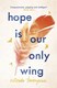 Hope is our only wing by Rutendo Tavengerwei