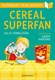 Cereal superfan by Julia Donaldson