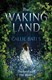 Waking Land P/B by Callie Bates