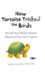 How Tortoise Tricked The Birds H/B by Clifford Samuel