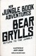Return to the jungle by Bear Grylls