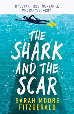 Shark And The Scar P/B by Sarah Moore Fitzgerald