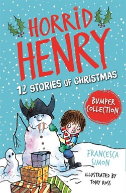 Horrid Henry 12 Stories Of Christmas P/B by Francesca Simon