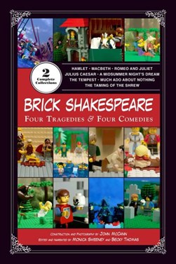 Brick Shakespeare by Monica Sweeney
