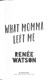 What Momma Left Me P/B by Renée Watson