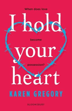 I hold your heart by Karen Gregory