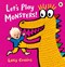 Lets Play Monsters P/B by Lucy Cousins