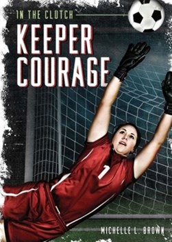 Keeper courage by Michelle L. Brown