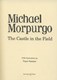 The castle in the field by Michael Morpurgo