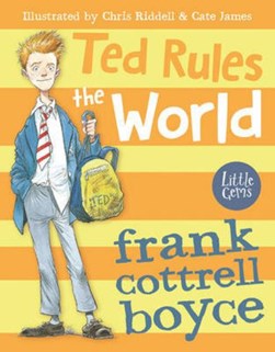 Ted rules the world by Frank Cottrell Boyce