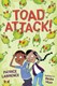 Toad attack! by Patrice Lawrence