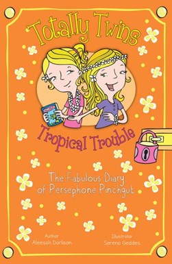 Tropical Trouble (Totally Twins Book 3) by Aleesah Darlison