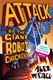 Attack of the giant robot chickens by Alex McCall