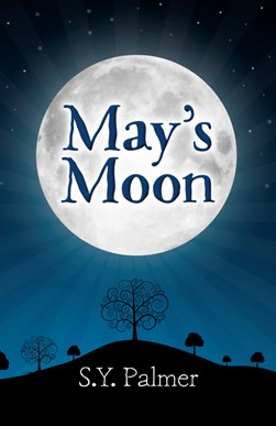 May's moon by S. Y. Palmer