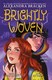Brightly woven by Leigh Dragoon