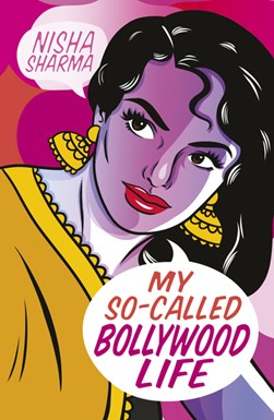 My so-called Bollywood life by Nisha Sharma