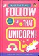Follow that unicorn! by Georgie Taylor