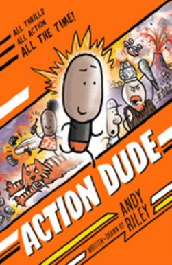 Action Dude P/B by Andy Riley