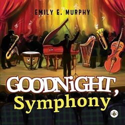 Goodnight symphony by Emily E. Murphy