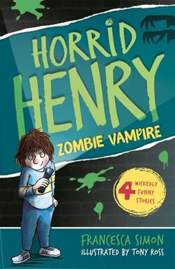 Horrid Henry & The Zombie Vampire  P/B by Francesca Simon