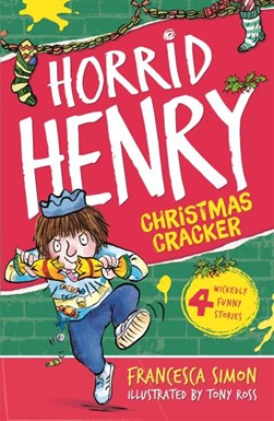 Horrid Henrys Christmas Cracker by Francesca Simon