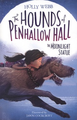 Hounds Of Penhallow Hall The Moonlight Statue P/B by Holly Webb