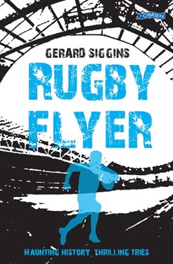 Rugby Flyer P/B by Gerard Siggins