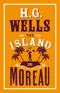 The island of Dr Moreau by H. G. Wells