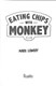 Eating chips with Monkey by Mark Lowery