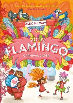 Hotel Flamingo Carnival Caper P/B by Alex Milway