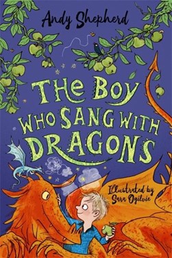Boy Who Sang with Dragons P/B by Andy Shepherd