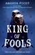 King of fools by Amanda Foody
