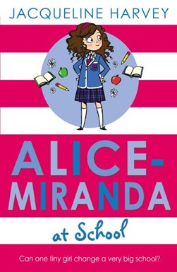 Alice-Miranda at school by Jacqueline Harvey