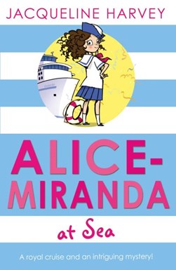 Alice-Miranda at sea by Jacqueline Harvey