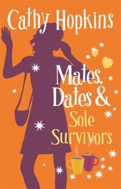 Mates Dates & Sole Survivors Book 5 by Cathy Hopkins