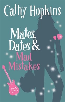 Mates, dates & mad mistakes by Cathy Hopkins